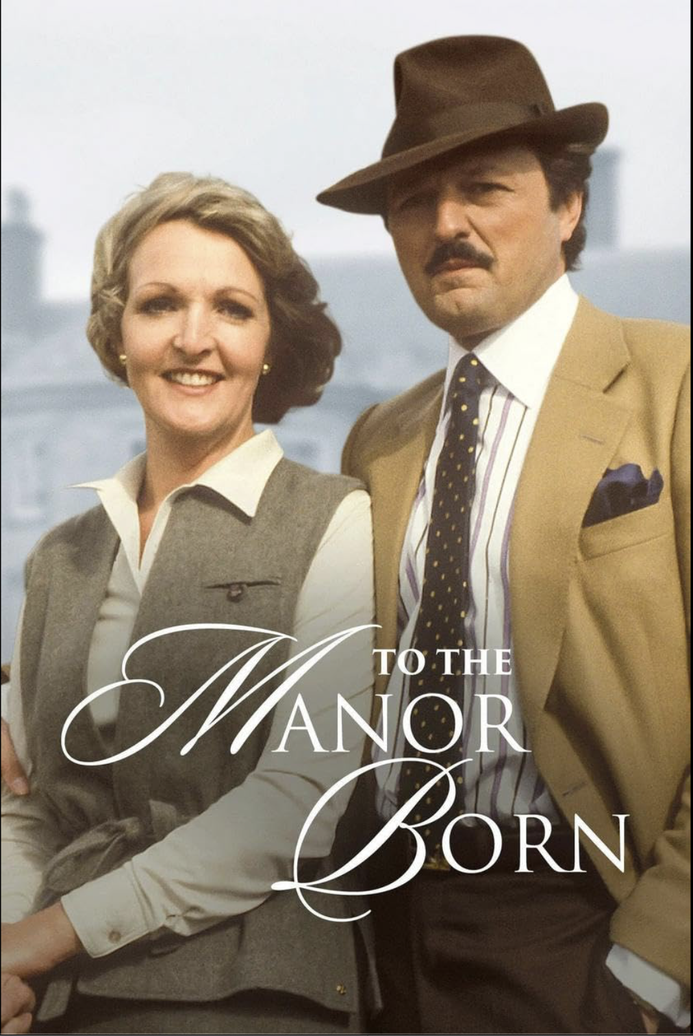 To The Manor Born (1979-2007)